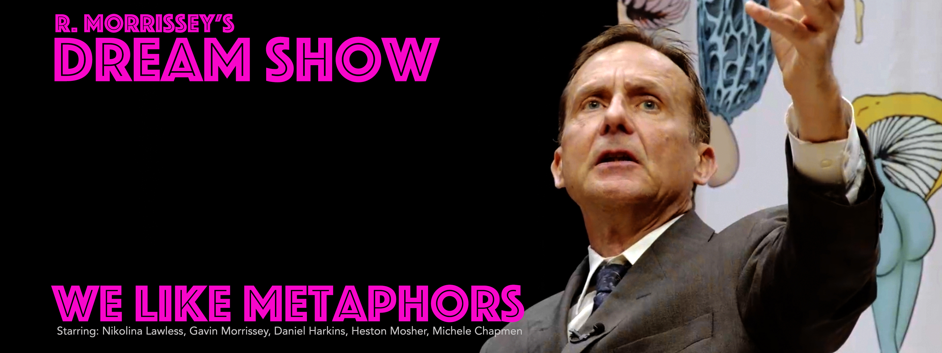 R. Morrissey's Dream Show 