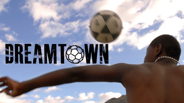 Dreamtown Feature Length Film