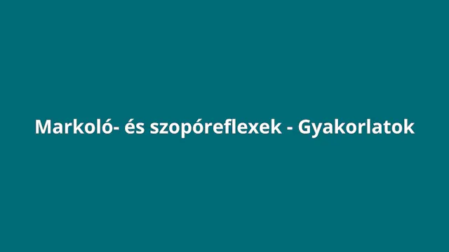 Bevezetés (Markoló- és szopóreflexek)
