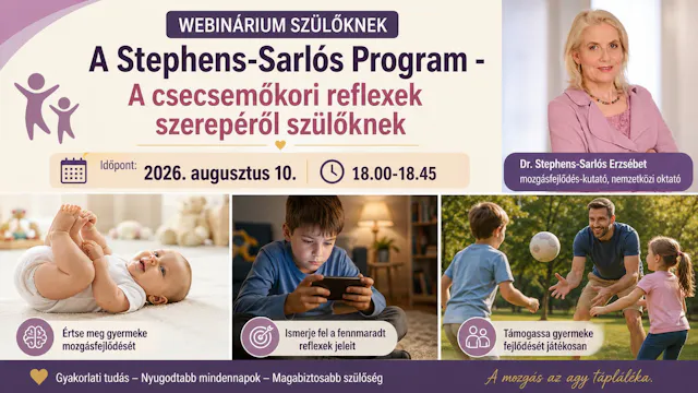 A Stephens-Sarlós Program – A Csecsemőkori Reflexek Szerepéről Szülőknek