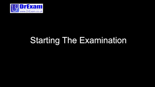 Starting The Examination