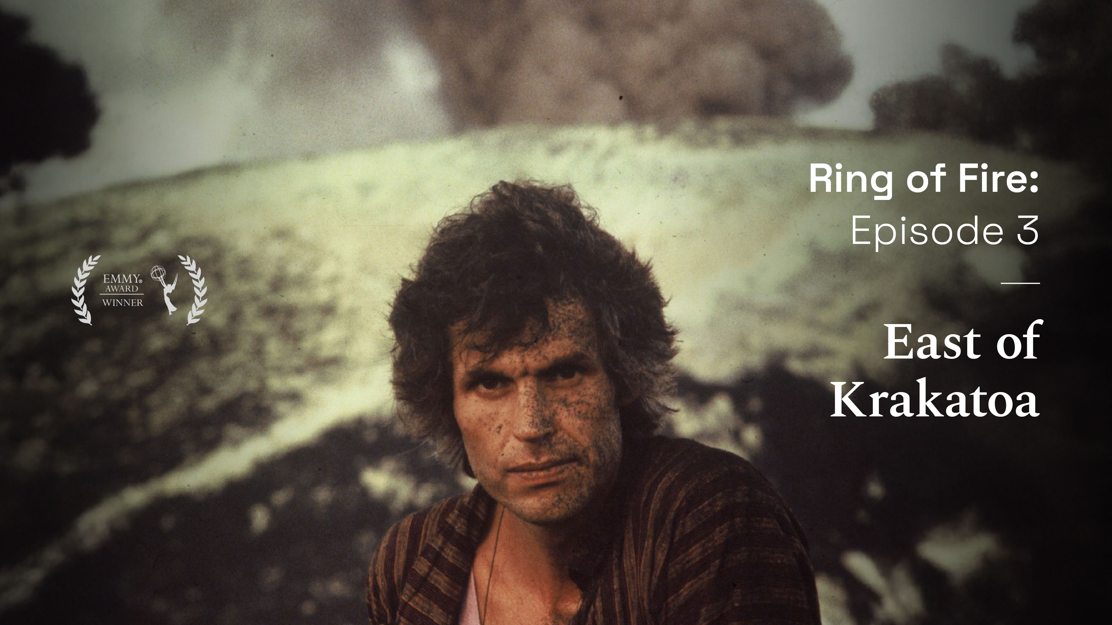 Ring of Fire - Episode 3: East of Krakatoa