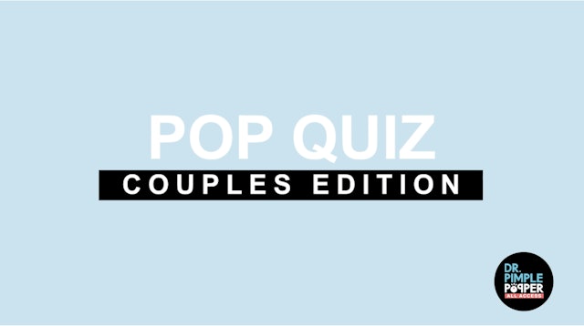 EXCLUSIVE- Couples Q&A: Meet Mr. Dr. Pimple Popper