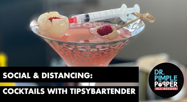 Social & Distancing: Making a Pimple-Tini with TipsyBartender!