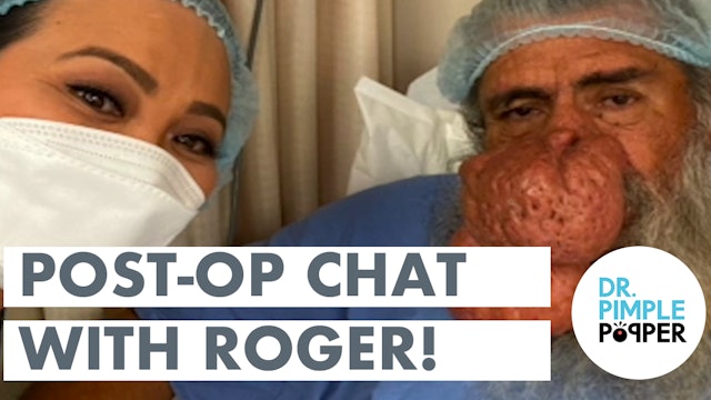 Post-Op Chat with Roger!