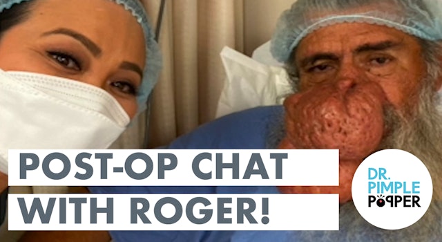 Post-Op Chat with Roger!