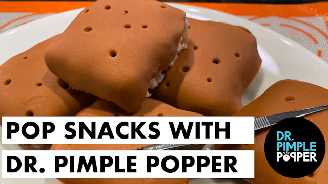 Pop Snacks with Dr. Pimple Popper: Bl...