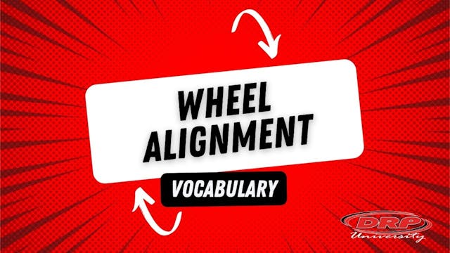 056 Wheel Alignment Vocab (DRP UNI)