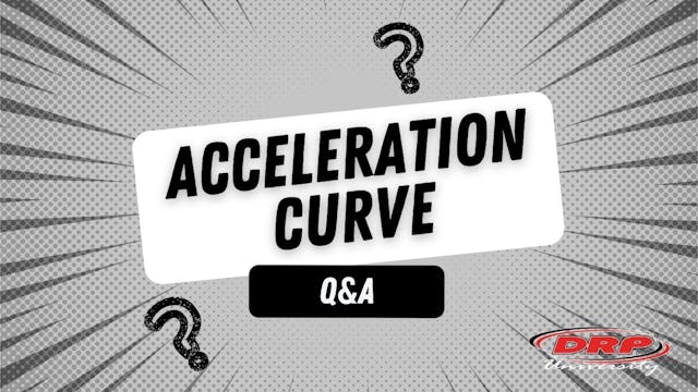 060 Acceleration Curve Q&A (DRP UNI)