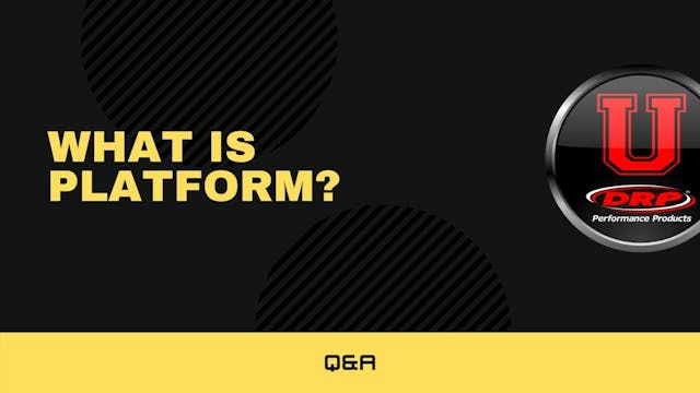 015 Q&A What is Platform (DRP UNI)