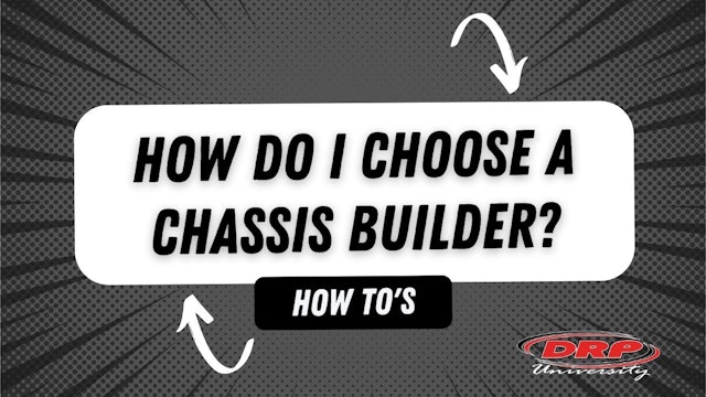 122 How Do I Choose A Chassis Builder?