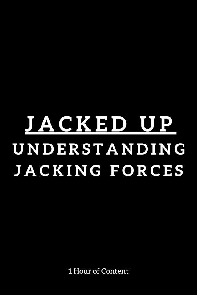 116 Jacked Up - Understanding Jacking Forces