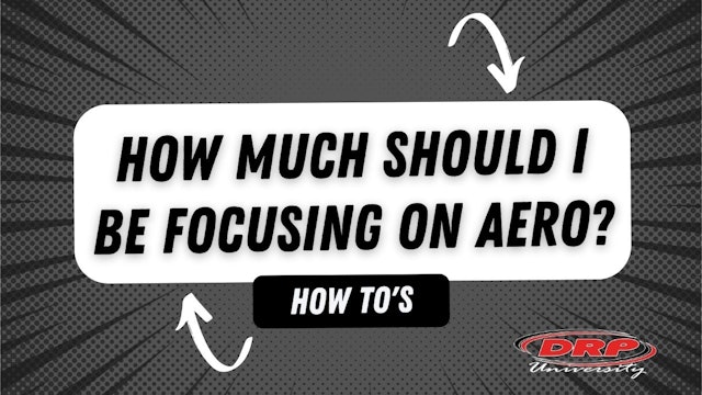 123 How Much Should I Be Focusing On Aero?