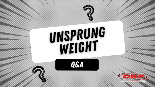 095 Unsprung Weight Q&A (DRP UNI)