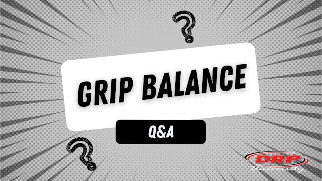 132 Grip Balance Q&A