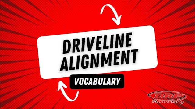 031 Driveline Alignment Vocab