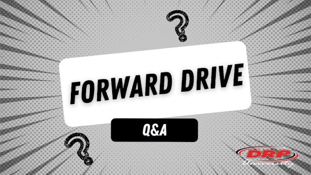 073 Forward Drive Q&A (DRP UNI)