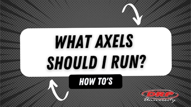 110 What Axles Should I Run?