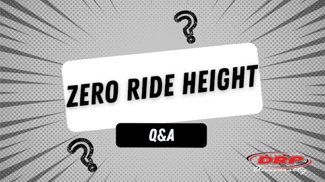 099 Zero Ride Height Q&A (DRP UNI)