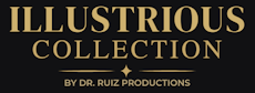 The Illustrious Collection Curated By Dr. Ruiz Productions