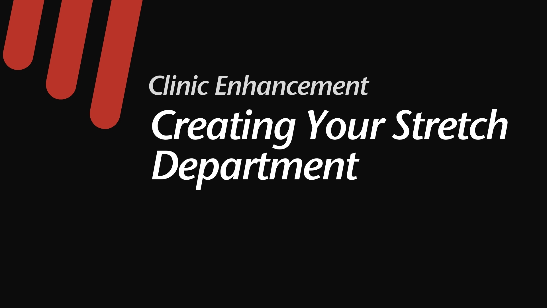 Creating Your Stretch Department