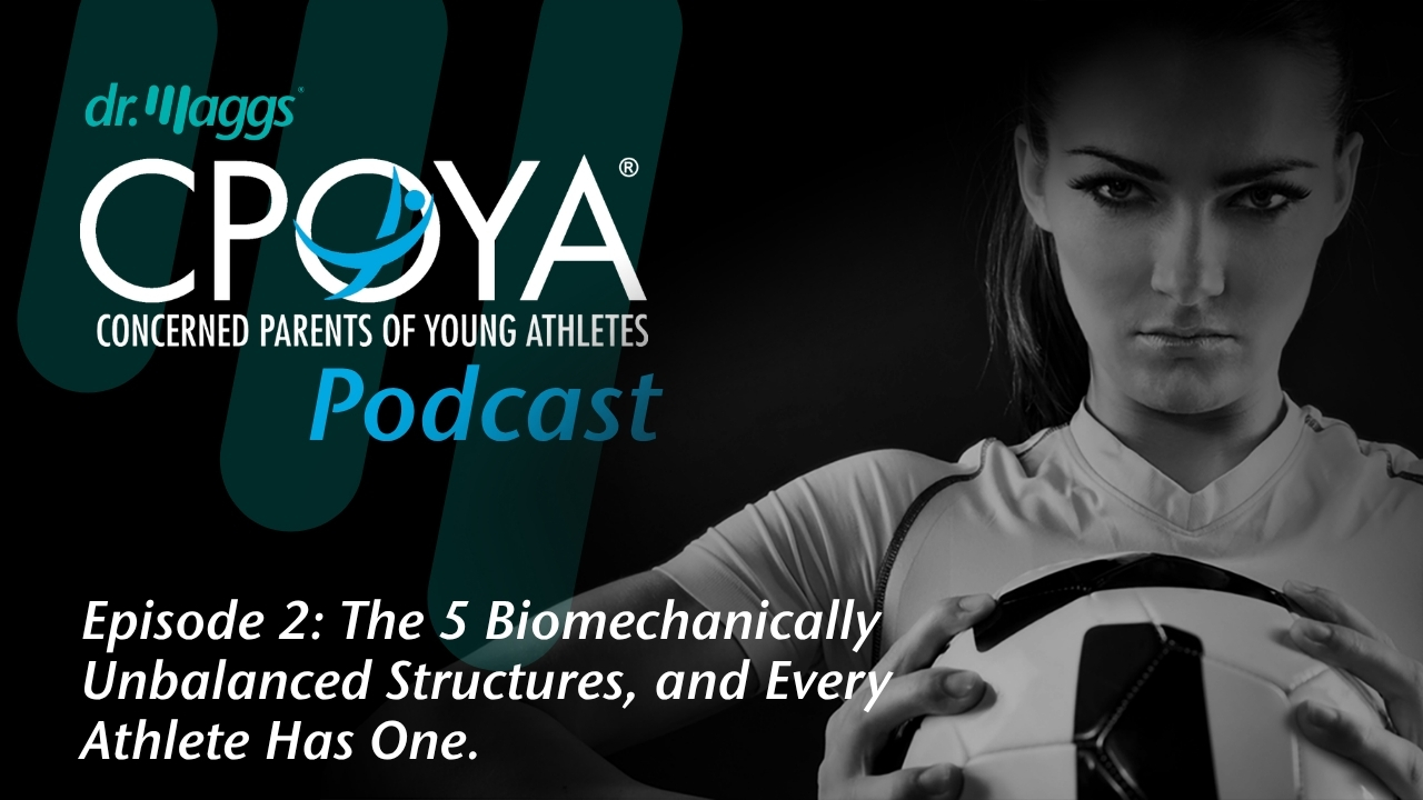 Episode 2:  The 5 Biomechanically Unbalanced Structures