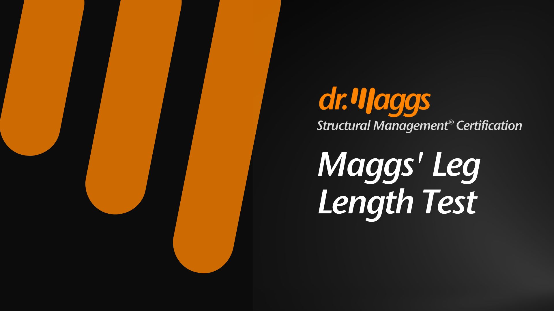 6 - Maggs Leg Length Test
