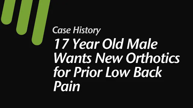 Case:  17 Year Old Male Wants New Ort...