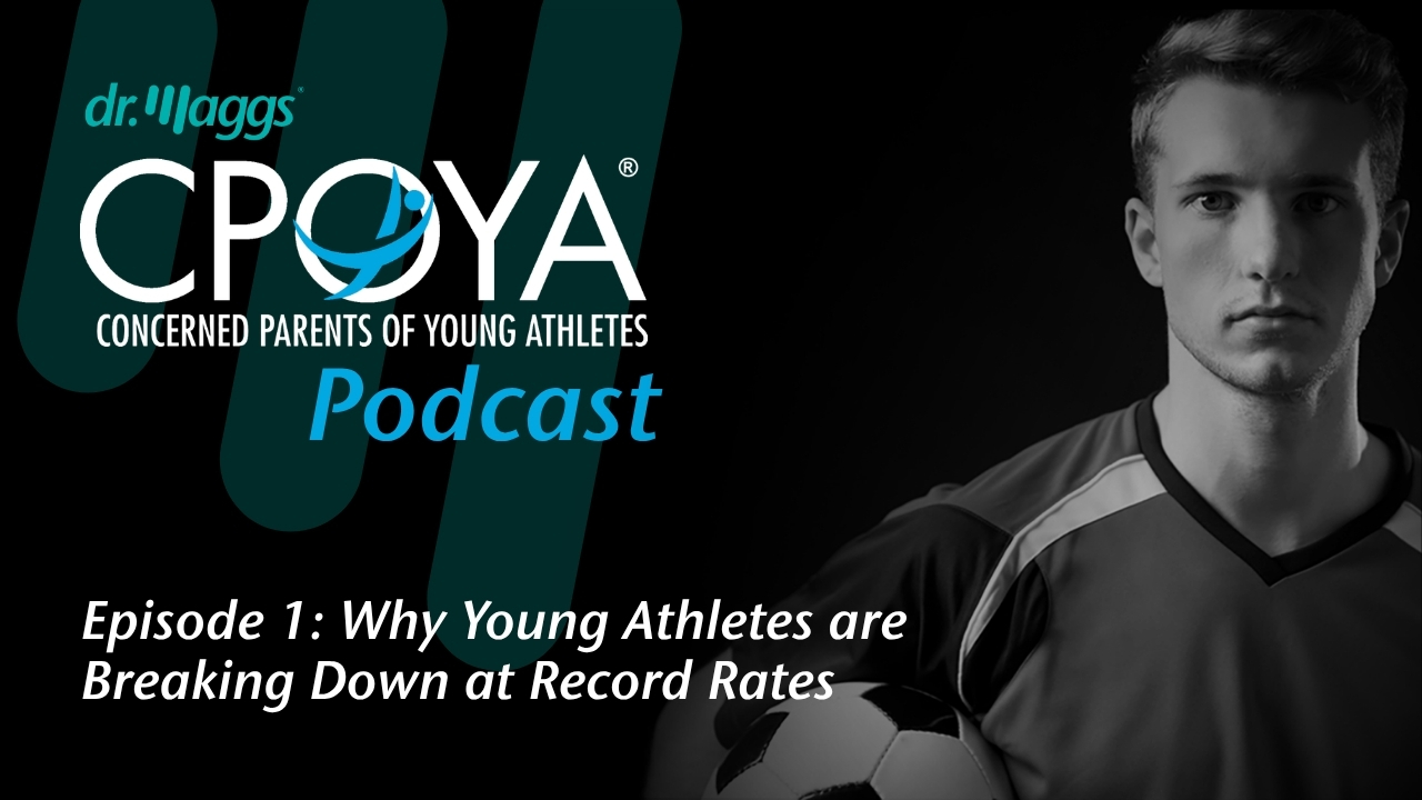 Episode 1:  Why Young Athletes are Breaking Down at Record Rates