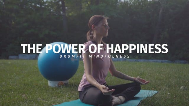 The Power Of Happiness - Mindfulness