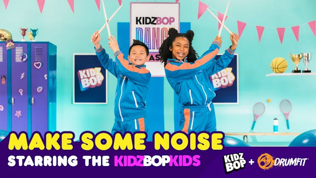 Make Some Noise ft. KIDZ BOP Kids