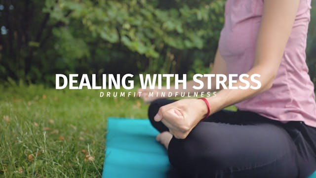 Dealing With Stress - Mindfulness