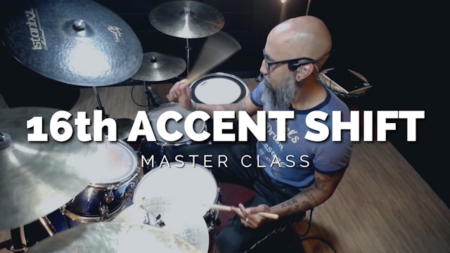 16TH ACCENT SHIFT MASTER CLASS