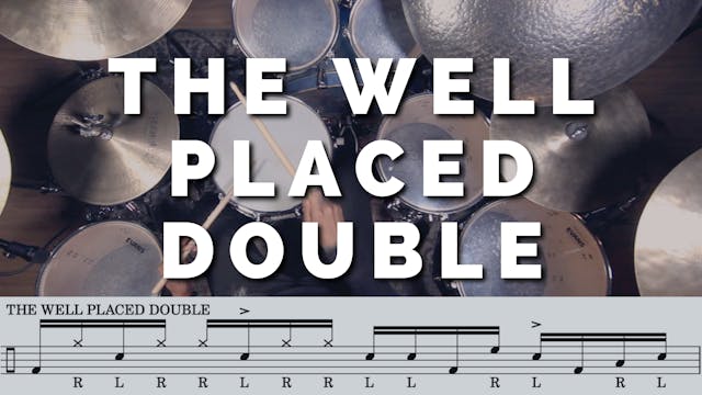 THE WELL PLACED DOUBLE