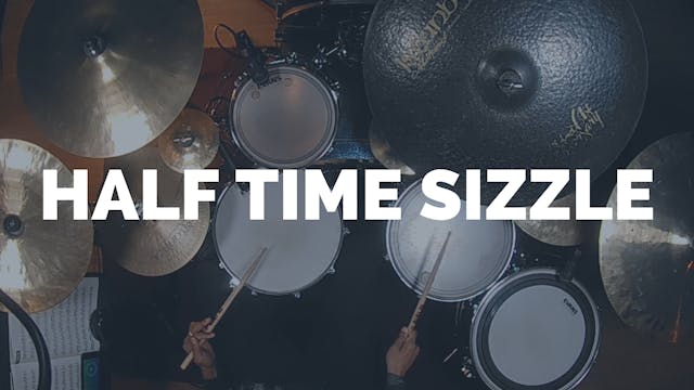 HALF TIME SIZZLE