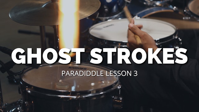 GHOST STROKE PARADIDDLES | PART 3