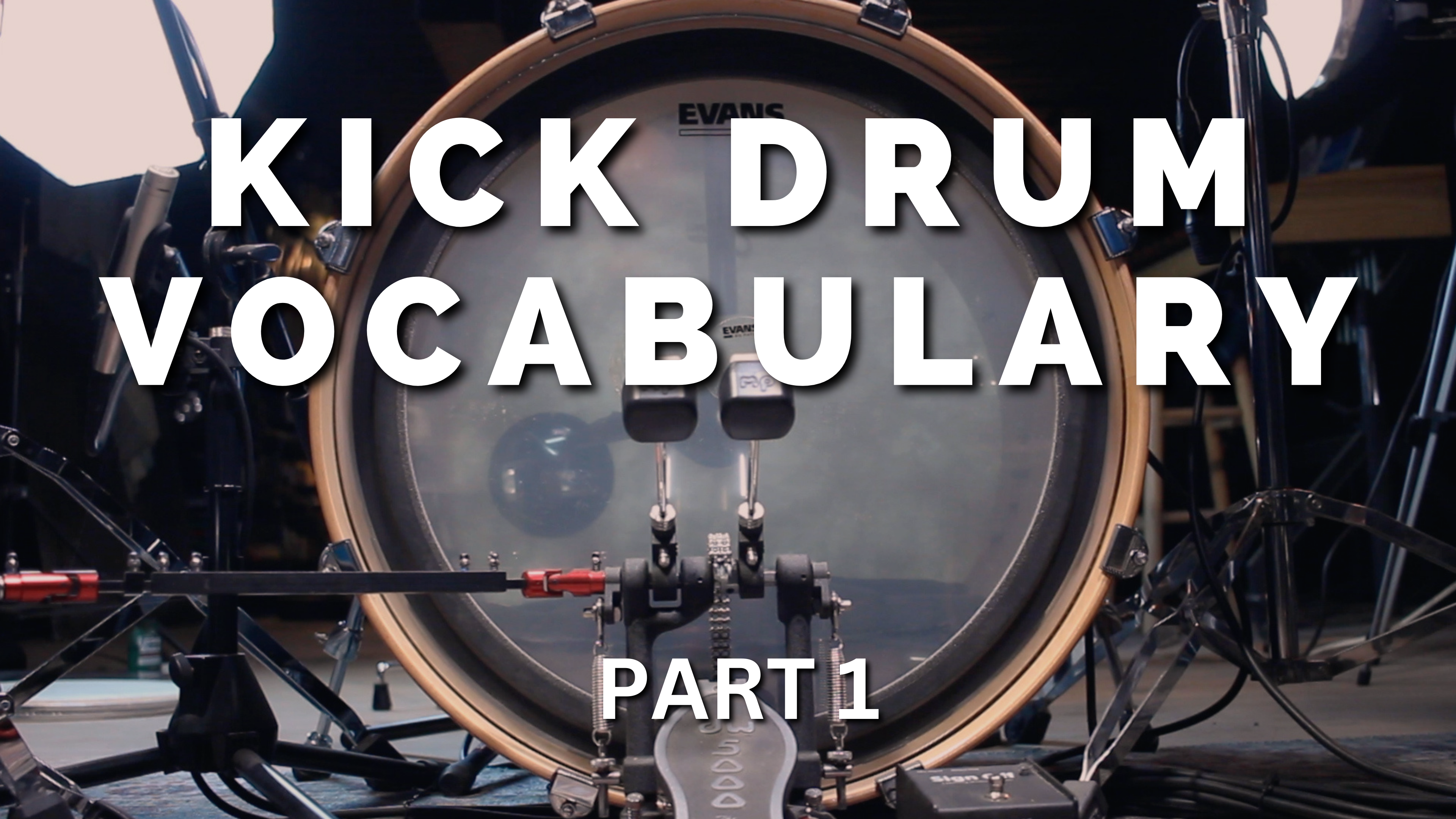 KICK DRUM VOCABULARY part 1 