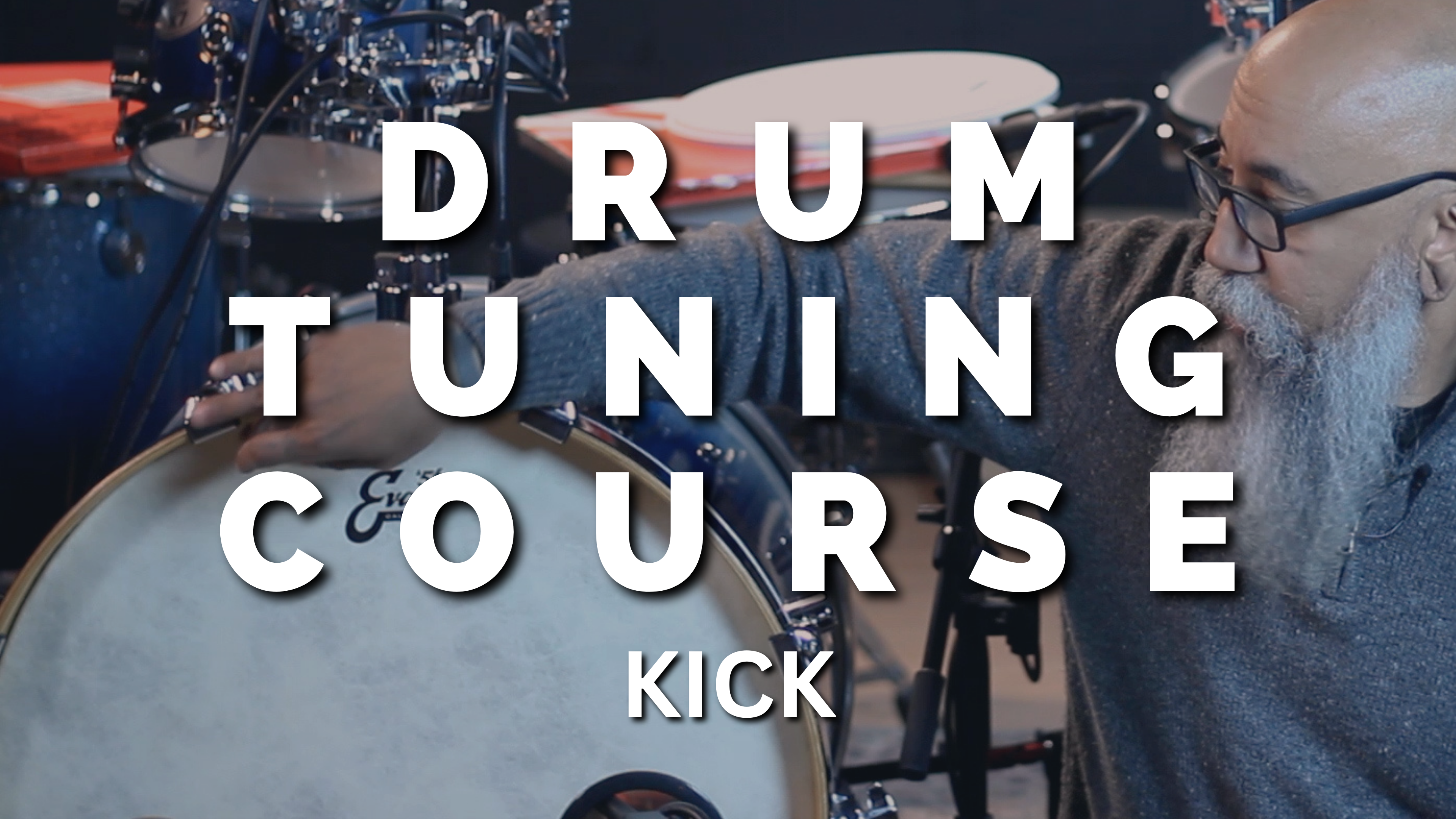 DRUM TUNING COURSE (kick)