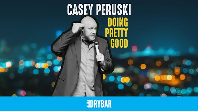 Casey Peruski: Doing Pretty Good
