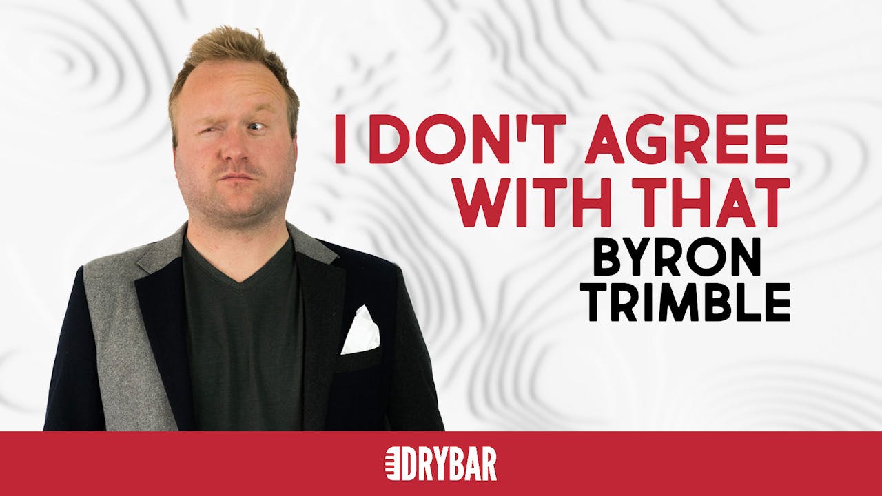 Buy/Rent - Byron Trimble: I Don't Agree With That