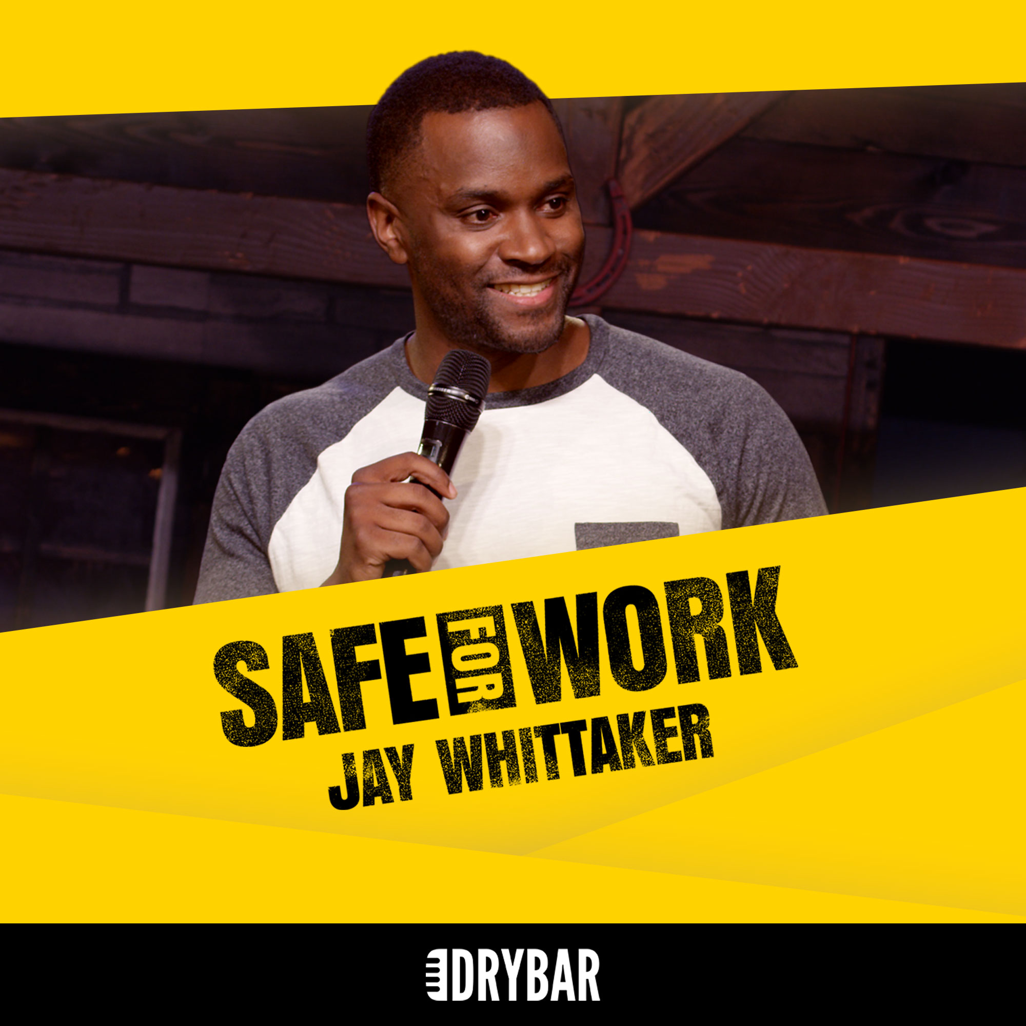 Jay Whittaker: Safe for Work