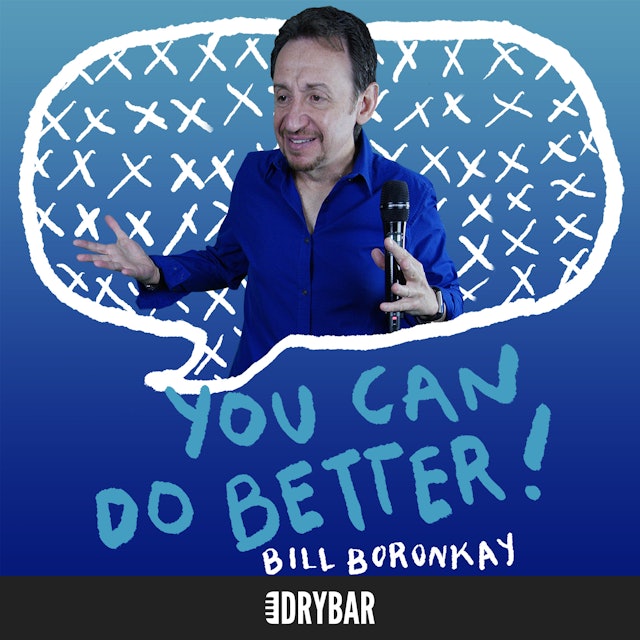 Bill Boronkay: You Can Do Better!