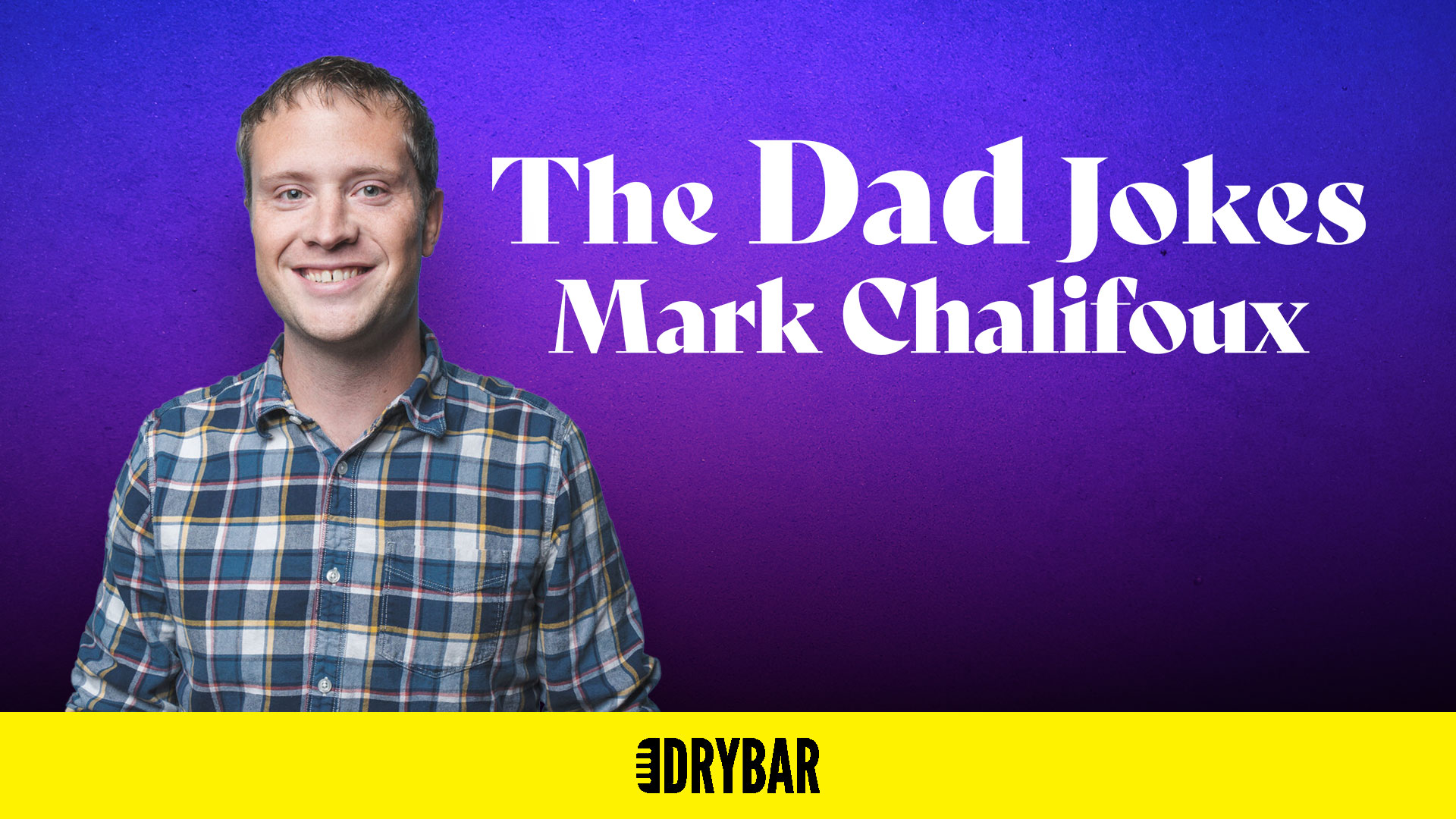Mark Chalifoux: The Dad Jokes
