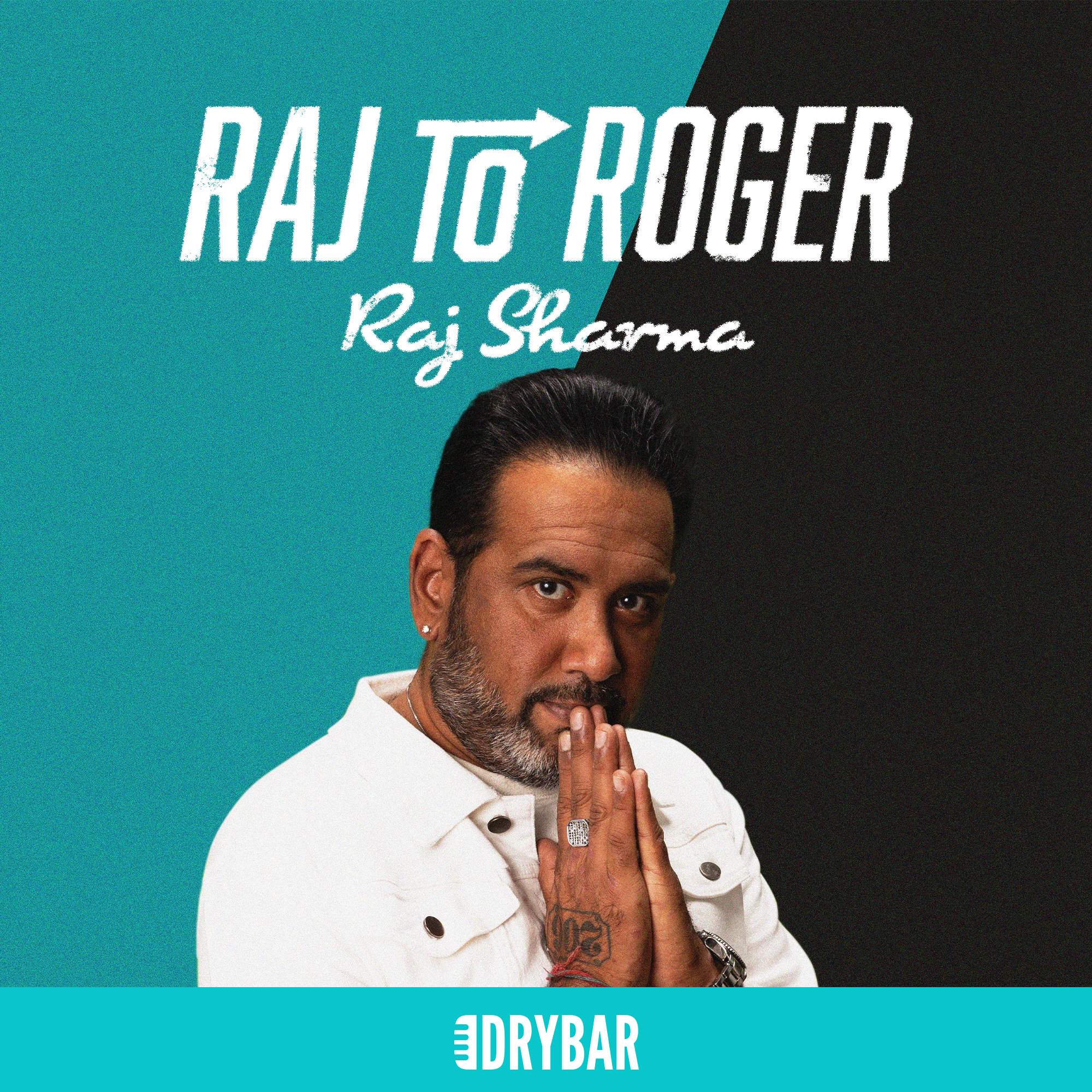 Raj Sharma: Raj to Roger
