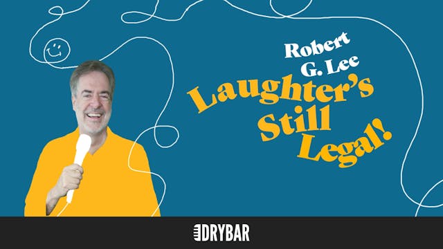 Robert G. Lee: Laughter's Still Legal!