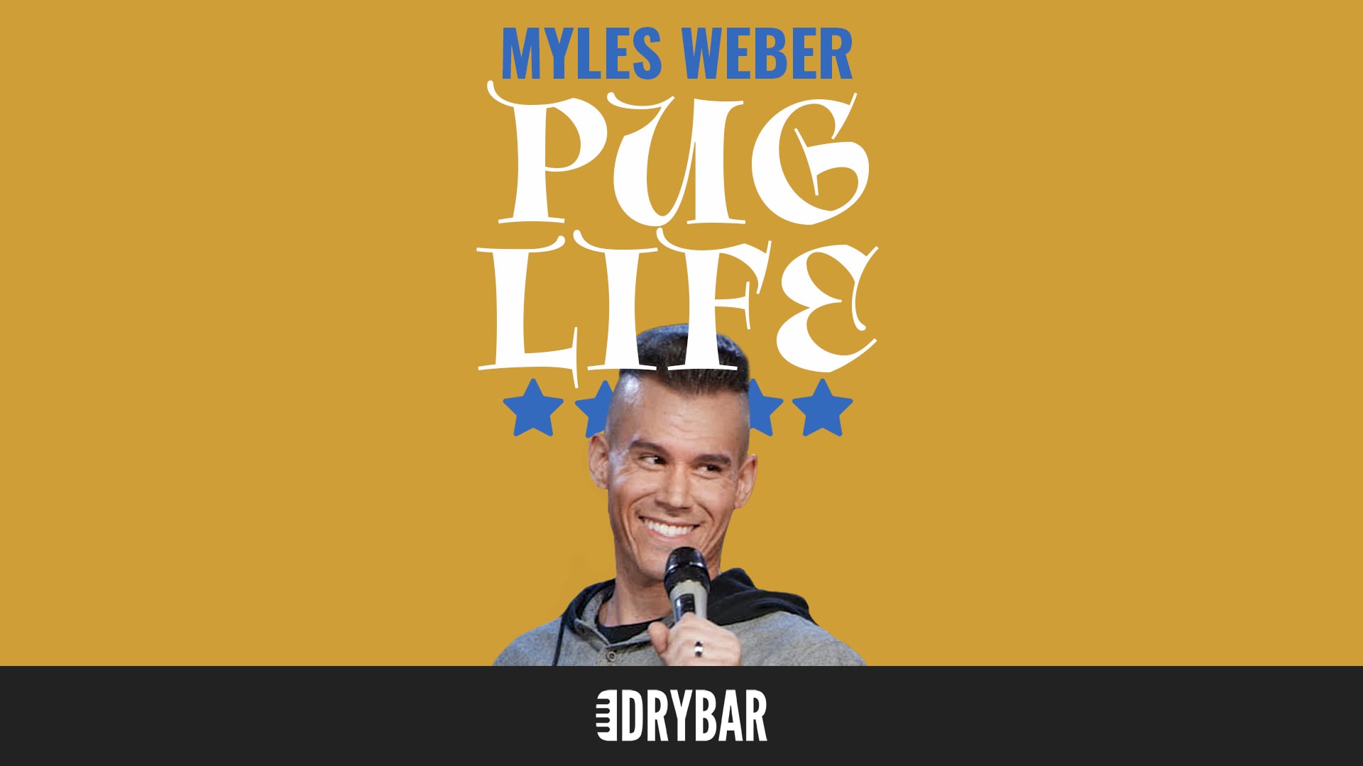 Myles Weber: Pug Life