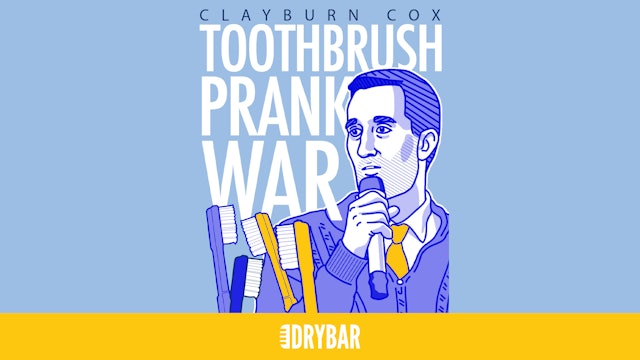 Clayburn Cox: Toothbrush Prank War