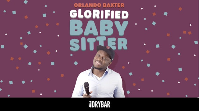 Orlando Baxter: Glorified Baby Sitter