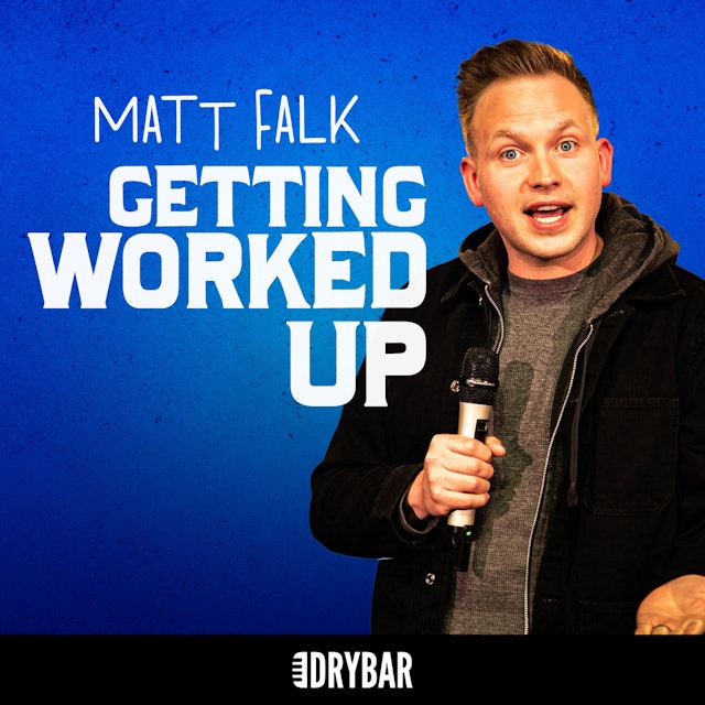 Matt Falk: Getting Worked Up