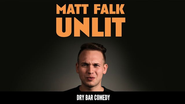 Matt Falk: Un-Lit